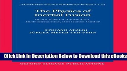 [Reads] The Physics of Inertial Fusion: Beam Plasma Interaction, Hydrodynamics, Hot Dense Matter