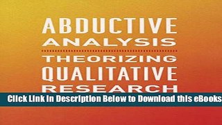 [Download] Abductive Analysis: Theorizing Qualitative Research Online Books