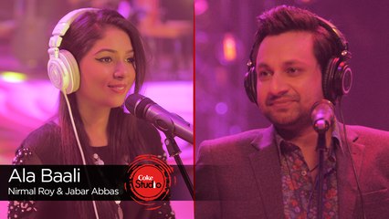 Ala Baali, Nirmal Roy & Jabar Abbas, Episode 4, Coke Studio Season 9
