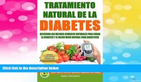 READ FREE FULL  Tratamiento Natural de La Diabetes: Descubra Los Mejores Remedios Naturales Para