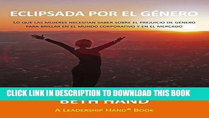 [PDF] Eclipsadas por el gÃ©nero: Lo que las mujeres necesitan saber sobre el prejuicio de gÃ©nero