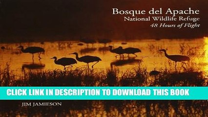 [PDF] Bosque del Apache National Wildlife Refuge: 48 Hours of Flight Popular Collection