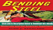 [PDF] Bending Steel: Modernity and the American Superhero Free Books