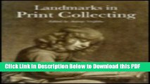 [Read] Landmarks in Print Collecting: Connoisseurs and Donors at the British Museum Since 1753