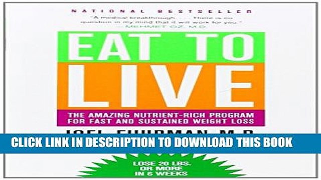 [PDF] Eat to Live: The Amazing Nutrient-Rich Program for Fast and Sustained Weight Loss, Revised
