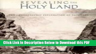 [Read] Revealing the Holy Land: The Photographic Exploration of Palestine Ebook Online