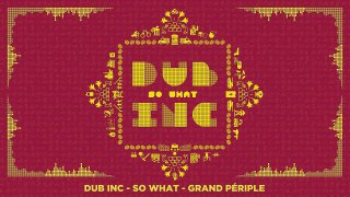 DUB INC - Grand Périple (Lyrics Vidéo Official) - Album 