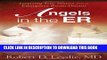 [PDF] Angels In The Er: Inspiring True Stories from an Emergency Room Doctor Full Online