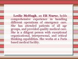 Leslie McHugh holds Comprehensive Knowledge of Emergency Care