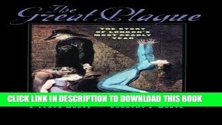 [PDF] The Great Plague: The Story of London s Most Deadly Year Popular Online