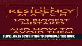 [PDF] Residency Match: 101 Biggest Mistakes and How to Avoid Them Popular Colection