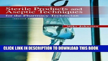 [PDF] Sterile Products and Aseptic Techniques for the Pharmacy Technician (2nd Edition) Popular