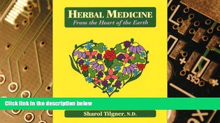 Big Deals  Herbal Medicine from the Heart of the Earth: From the Heart of the Earth  Best Seller