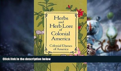 Download Video: Big Deals  Herbs and Herb Lore of Colonial America  Best Seller Books Most Wanted