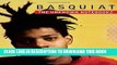 [PDF] Basquiat: The Unknown Notebooks Popular Colection