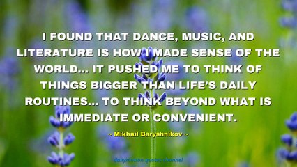 Mikhail Baryshnikov Quotes #2