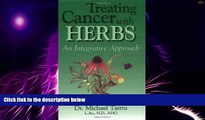 Big Deals  Treating Cancer with Herbs: An Integrative Approach  Free Full Read Most Wanted