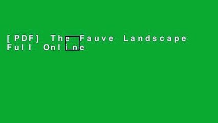 [PDF] The Fauve Landscape Full Online