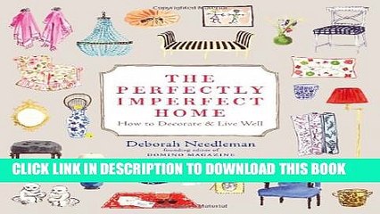[PDF] The Perfectly Imperfect Home: How to Decorate and Live Well Full Colection