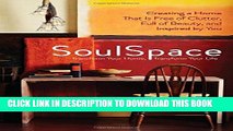 [PDF] SoulSpace: Transform Your Home, Transform Your Life -- Creating a Home That Is Free of