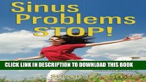 [PDF] Sinus Problems STOP! - The Complete Guide on Sinus Infection, Sinusitis Symptoms, Sinusitis