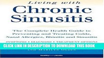 [PDF] Living with Chronic Sinusitis: A Patient s Guide to Sinusitis, Nasal Allegies, Polyps and