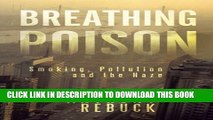 [PDF] Breathing Poison: Smoking, Pollution and the Haze Popular Colection