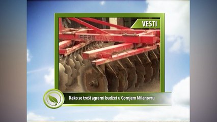 Vesti – Kako se troši agrarni budžet u Gornjem Milanovcu