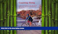 READ book  Coasting Along: A Bicycling Guide to New Jersey Shore, Pine Barrens and Delaware Bay