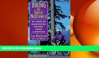 FREE DOWNLOAD  Biking the Great Northwest: 20 Tours in Washington, Oregon, Idaho and Montana READ