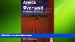 READ book  Africa Overland: 4X4, Motorbike, Bicycle, Truck (Bradt Travel Guide Africa Overland)
