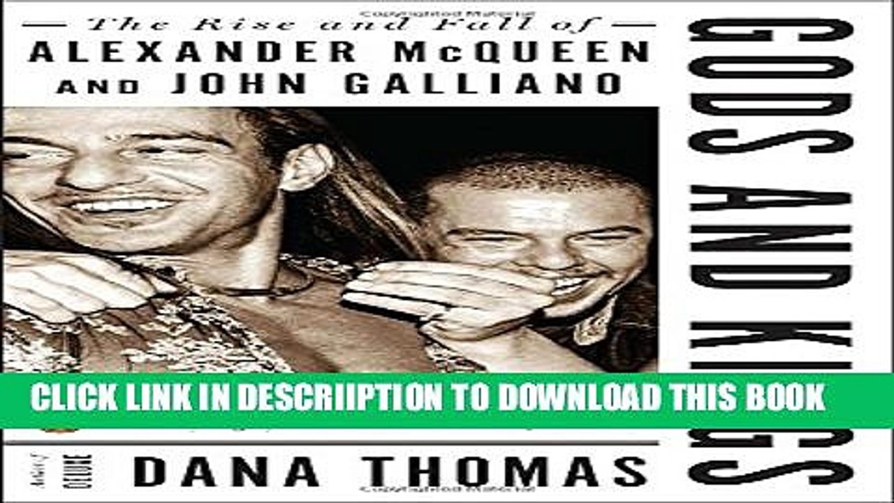 [PDF] Gods and Kings: The Rise and Fall of Alexander McQueen and John Galliano Popular Online