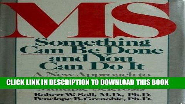 [PDF] MS: Something Can Be Done and You Can Do It : A New Approach to Understanding and Managing