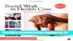 [Read] Social Work in Health Care: Its Past and Future (SAGE Sourcebooks for the Human Services)