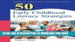 [PDF] 50 Early Childhood Literacy Strategies (3rd Edition) (Teaching Strategies Series) Popular