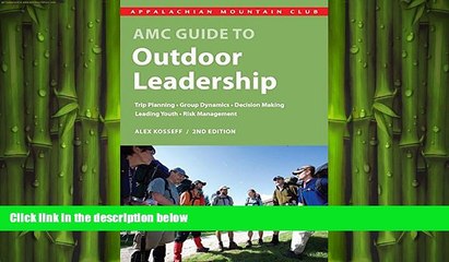 Free [PDF] Downlaod  AMC Guide to Outdoor Leadership: Trip Planning * Group Dynamics * Decision