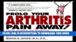 [PDF] Prolo Your Arthritis Pain Away: Curing Disabling   Disfiguring Arthritis Pain With