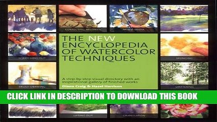 [PDF] The New Encyclopedia of Watercolor Techniques: A Step-by-step Visual Directory, with an