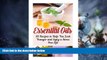 Big Deals  Essential Oils: 30 Recipes to Help You Look Younger and Enjoy a Stress Free Life (Young