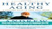 [Read] Healthy Aging: A Lifelong Guide to Your Well-Being Ebook Free