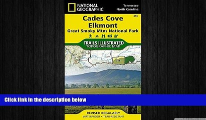 FREE PDF  Cades Cove, Elkmont: Great Smoky Mountains National Park (National Geographic Trails