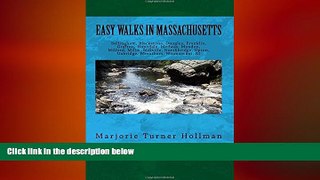 READ book  Easy Walks in Massachusetts 2nd edition: Bellingham, Blackstone, Douglas, Franklin,