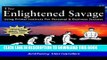 [PDF] The Enlightened Savage: Using Primal Instincts for Personal   Business Success Full Online