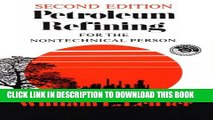 [Read PDF] Petroleum Refining for the Non-Technical Person (PennWell nontechnical series) Ebook