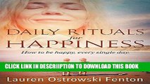 [New] Daily Rituals for Happiness: How to Be Happy, Every Single Day (Daily Rituals for Life)