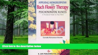 Big Deals  Applying Homoeopathy and Bach Flower Therapy to Psychosomatic Illness  Best Seller