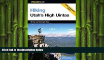 READ book  Hiking Utah s High Uintas: 99 Day and Overnight Hikes (Regional Hiking Series)  BOOK