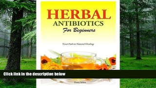 Big Deals  Herbal Antibiotics for Beginners: Your Path to Natural Healing  Best Seller Books Most
