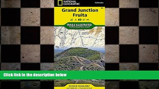 Free [PDF] Downlaod  Grand Junction, Fruita (National Geographic Trails Illustrated Map)