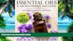 Big Deals  Essential Oils   Aromatherapy Reloaded: The Complete Step by Step Guide  Best Seller